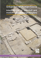89_Tatjana_Lolic_Urbanism_of_Roman_Siscia_Archaeopress_Roman_Archaeology.pdf